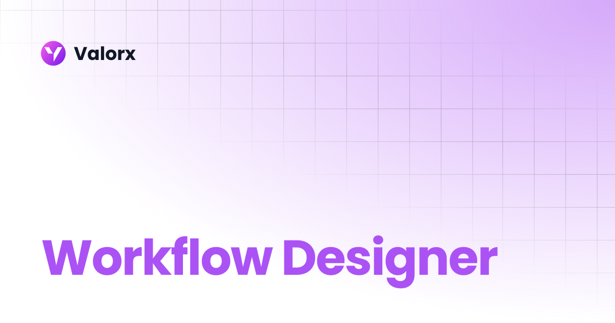 Workflow Designer | Valorx