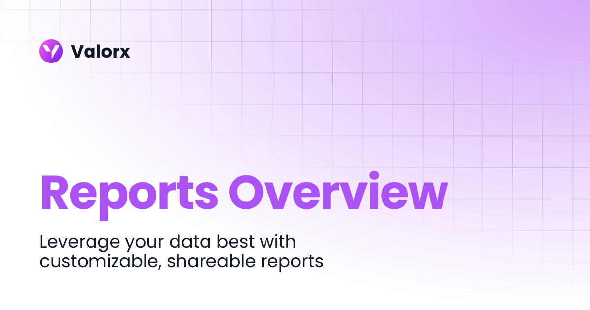 Reports Overview Wave Valorx